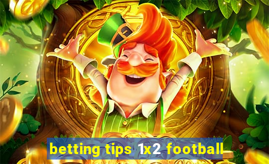 betting tips 1x2 football